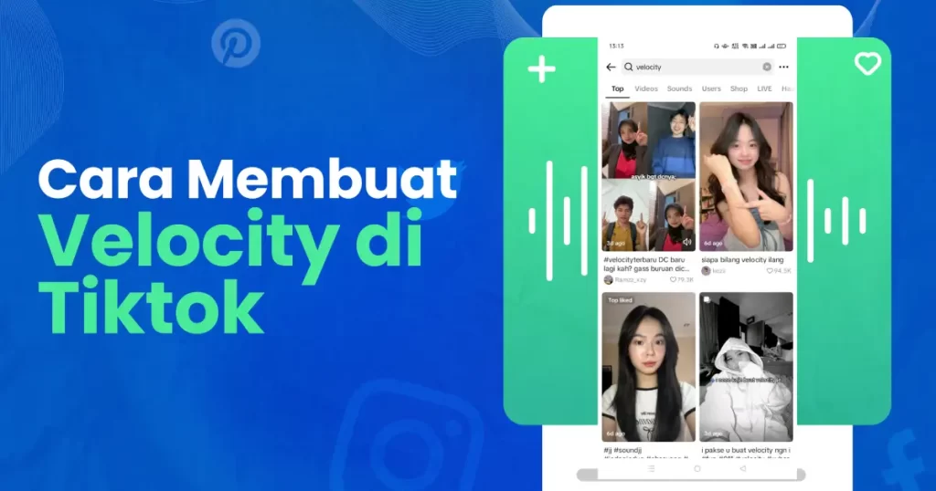 Cara Membuat Velocity di Tikok